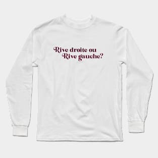 Rive droite ou rive gauche? (berry) Long Sleeve T-Shirt